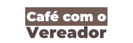 Café com Vereador